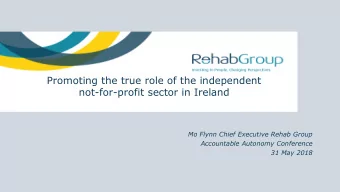 not-for-profit sector in Ireland  Mo Flynn Chief Executive Rehab Group  Accountable Autonomy