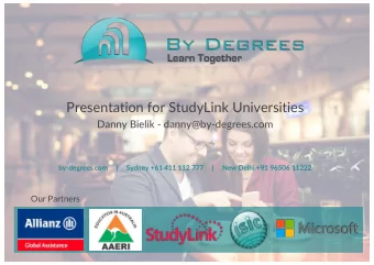 Presentation for StudyLink Universities  Danny Bielik - danny@by-degrees.com  by-degrees.com  |