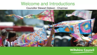 Welcome and Introductions  Councillor Stewart Dobson - Chairman  Chairmans Announcements