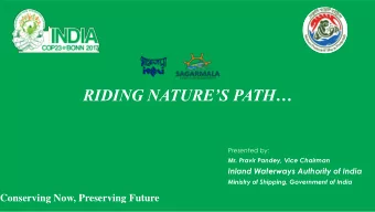 RIDING NATURES PATH  Presented by:  Mr. Pravir Pandey, Vice Chairman  Inland Waterways