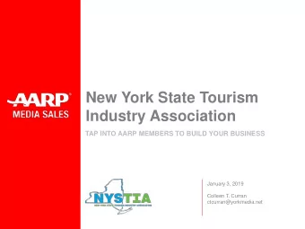 New York State Tourism  Industry Association  TAP INTO AARP MEMBERS TO BUILD YOUR BUSINESS  January