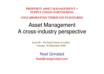 Asset Management  A cross-industry perspective  Court 38 - The Royal Courts of Justice  Tuesday, 19