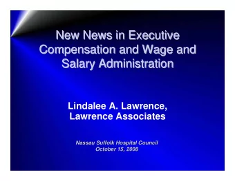 New News in Executive  New News in Executive  Compensation and Wage and  Compensation and Wage and