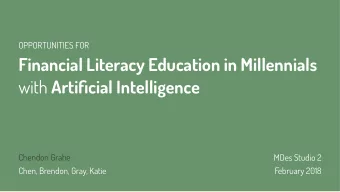 OPPORTUNITIES FOR  Financial Literacy Education in Millennials  with Arti fi cial
