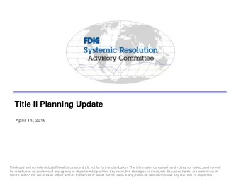 Title II Planning Update  April 14, 2016  Privileged and confidential; staff level discussion