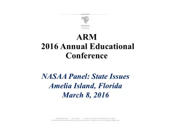 ARM  2016 Annual Educational  Conference  NASAA Panel: State Issues  Amelia Island, Florida  March