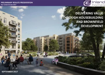 DELIVERING VALUE  THROUGH HOUSEBUILDING  AND BROWNFIELD  DEVELOPMENT  SEPTEMBER 2017  BUSINESS