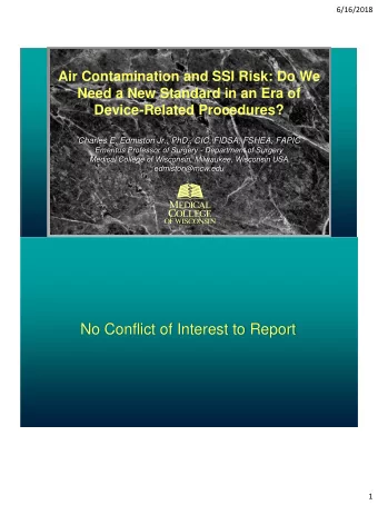 Evidence suggesting that microbial aerosols can be responsible for surgical site infections  The