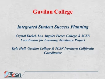 Gavilan College  Integrated Student Success Planning  Crystal Kiekel, Los Angeles Pierce College