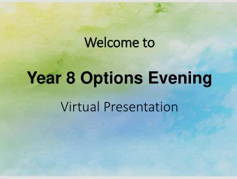 Year 8 Options Evening  Virtual Presentation  What we have done so  far..  Before we finished