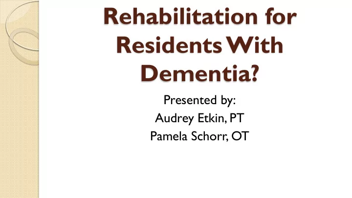 rehabilitation for residents with dementia