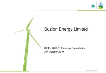 Suzlon Energy Limited  Q2 FY 2010-11 Earnings Presentation 30 th October 2010  Disclaimer This