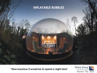 INFLATABLE BUBBLES How luxurious it would be to spend a night here&quot;  New concept of space