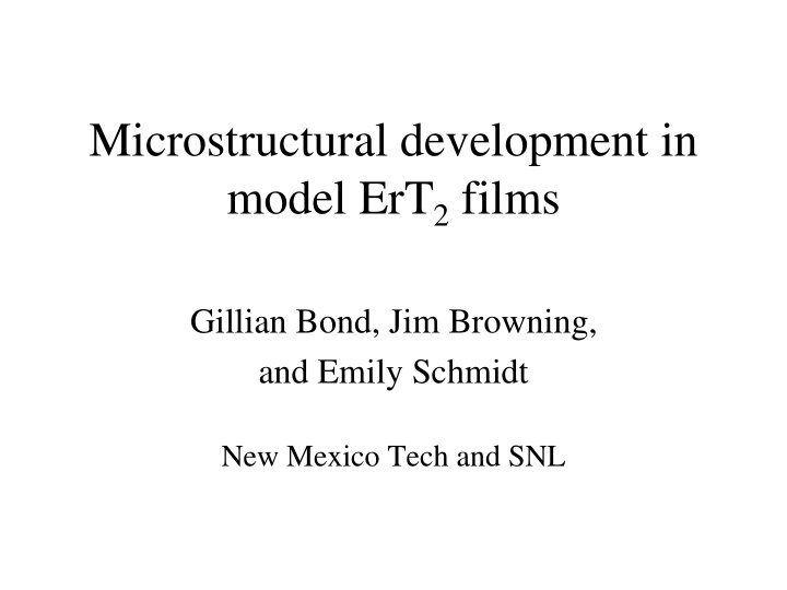 microstructural development in model ert 2 films