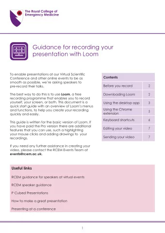 Guidance for recording your  presentation with Loom  To enable presentations at our Virtual