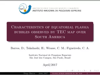 Characteristics of equatorial plasma  bubbles observed by TEC map over  South America  Barros, D.;