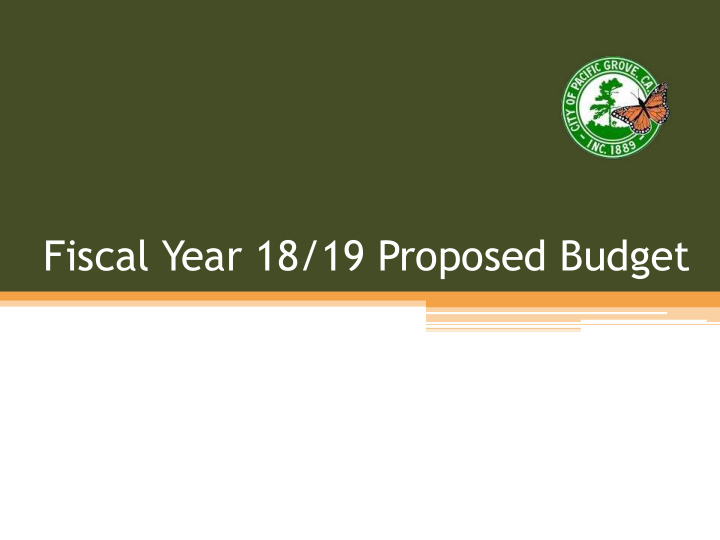 fiscal year 18 19 proposed budget budget overview