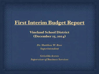First Interim Budget Report  Vineland School District ( December 15, 2014 )  Dr. Matthew W  . Ross