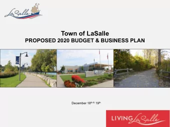 Town of LaSalle  PROPOSED 2020 BUDGET &amp; BUSINESS PLAN December 18 th &amp; 19 th  Town of