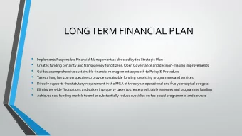 LONG TERM FINANCIAL PLAN    Implements Responsible Financial Management as directed by the