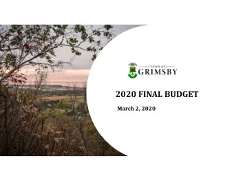 2020 FINAL BUDGET  March 2, 2020  CONTENTS   P URPOSE OF A B UDGET &amp; W HAT   I