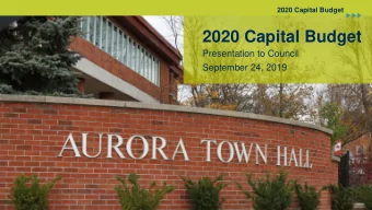 2020 Capital Budget  Presentation to Council  September 24, 2019  2020 Capital Budget  Overview