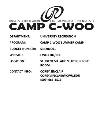 DEPARTMENT:  UNIVERSITY RECREATION  PROGRAM:  CAMP C-WOO SUMMER CAMP  BUDGET NUMBER:  534800001