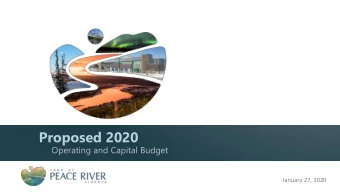 Proposed 2020  Operating and Capital Budget  January 27, 2020  Agenda  1. Budget Process  2. Fiscal