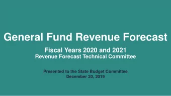 General Fund Revenue Forecast  .  Fiscal Years 2020 and 2021  Revenue Forecast Technical Committee