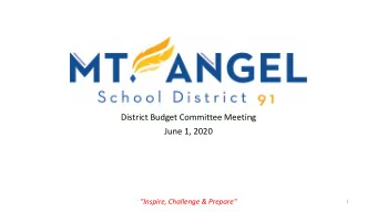 June 1, 2020  &quot;Inspire, Challenge &amp; Prepare&quot;  1  Superintendents Budget Message