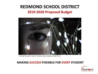 REDMOND SCHOOL DISTRICT  2019-2020 Proposed Budget  Looking Through the Lights by Skyler