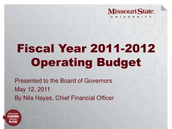 Fiscal Year 2011-2012  Operating Budget  Presented to the Board of Governors  May 12, 2011  By Nila