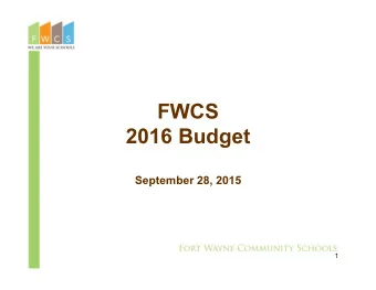 FWCS  2016 Budget  September 28, 2015  1  Agenda  State Budget Requirements  General Fund