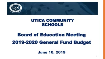 2019  2019-2020 Ge  2020 Gener  neral  al Fund B  Fund Budget  udget  June 10, 2019  1  Our  Our