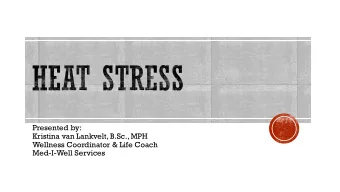 Med-I-Well Services  Thermoregulation  Types of Heat Stress  Signs and Symptoms to be