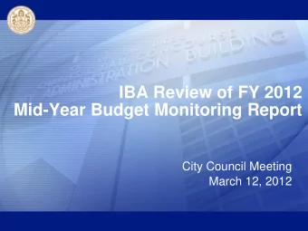 IBA Review of FY 2012  Mid-Year Budget Monitoring Report  City Council Meeting  March 12, 2012  PG.