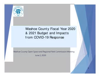 Washoe County Fiscal Year 2020  &amp; 2021 Budget and Impacts  from COVID-19 Response  Washoe