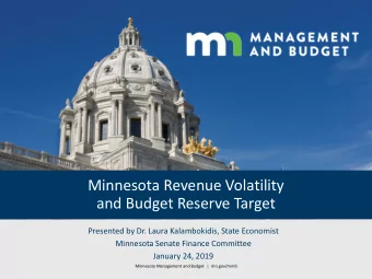 Minnesota Revenue Volatility  and Budget Reserve Target  Presented by Dr. Laura Kalambokidis, State