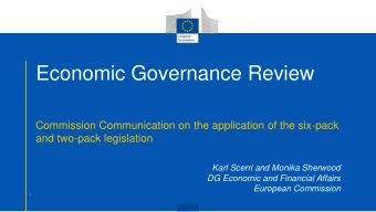 Economic Governance Review  Commission Communication on the application of the six-pack  and
