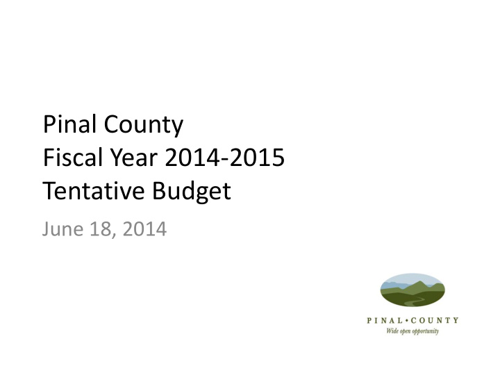 pinal county fiscal year 2014 2015 tentative budget