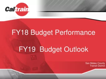 FY18 Budget Performance  FY19  Budget Outlook  San Mateo County  Transit District  Objectives