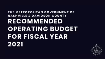 RECOMMENDED  OPERATING BUDGET  FOR FISCAL YEAR  2021  STABILITY AMID CRISIS  This is a difficult