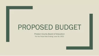PROPOSED BUDGET  Preston County Board of Education  For the Fiscal Year Ending: June 30, 2021