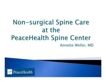 Annette Weller, MD Next to the common cold, LBP is the 3 rd most common reason for physician office