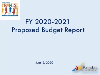 FY 2020-2021  Proposed Budget Report  June 2, 2020  1 Governors May Revise  Key Items