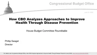 Congressional Budget Office  June 16, 2020  How CBO Analyzes Approaches to Improve  Health Through