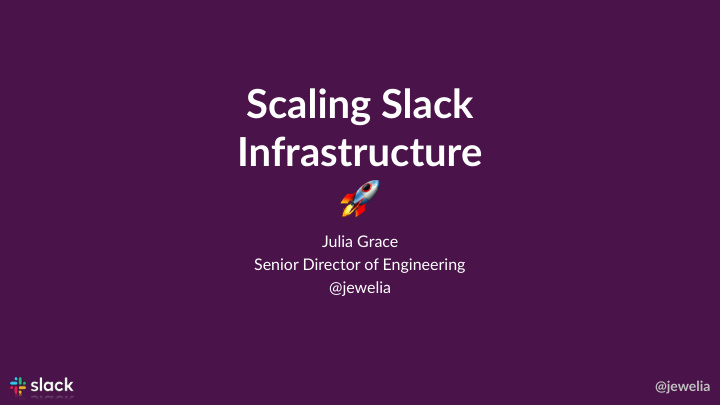 scaling slack infrastructure