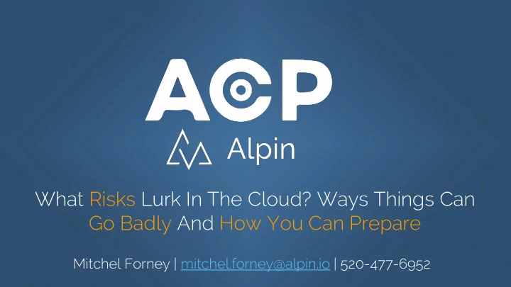 what risks lurk in the cloud ways things can go badly and