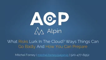 What Risks Lurk In The Cloud? Ways Things Can  Go Badly And How You Can Prepare  Mitchel Forney |