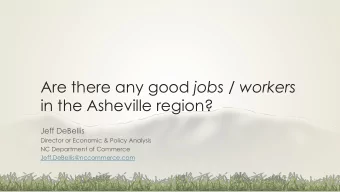 in the Asheville region?  Jeff DeBellis  Director or Economic &amp; Policy Analysis  NC Department